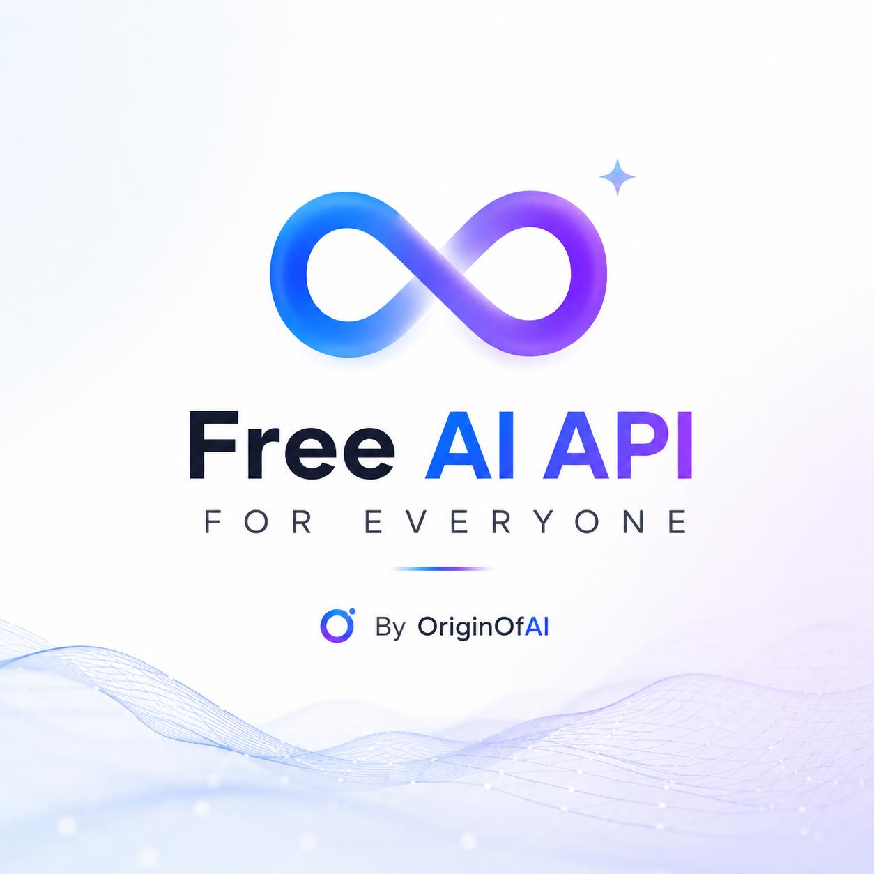 Free AI API For Everyone by OriginOfAI - Launching August 15, 2026